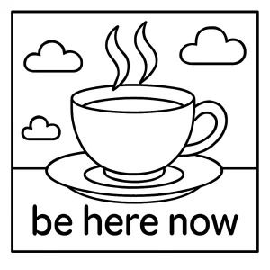 Mindful tea cup mantra coloring page with a steaming cup and calming design