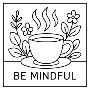Mindfulness steaming tea cup mantra coloring page with relaxing patterns to print and color